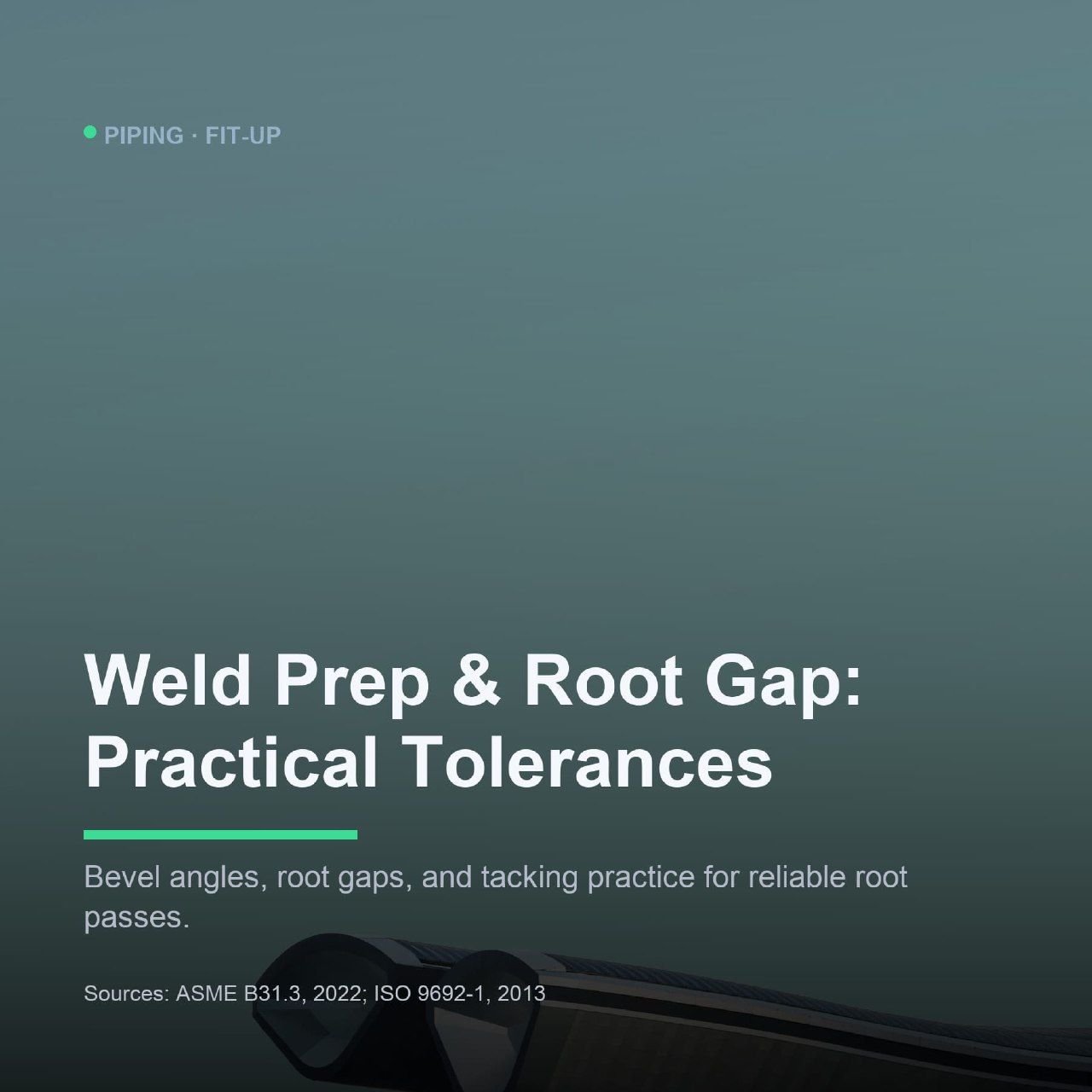 Fitting weld preparation and root gap tolerance:
