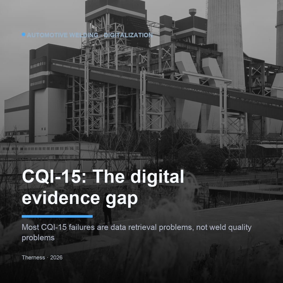 AIAG CQI-15 is not a weld quality test. It is a data retrieval test...